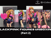 BLACKPINK collectable figure toys are unveiled - Unboxing together with BLINKS Part 2 (Rosé Figure and LISA Figure)